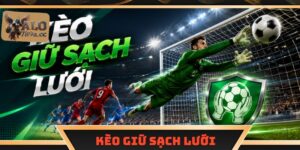 Kèo Giữ Sạch Lưới